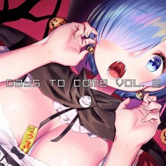 Days To Come Vol.2