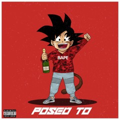 Posed To  Ft Vilan (Prod SonoBeats)