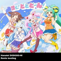 Hanate!DODODO-N!(Rento bootleg)