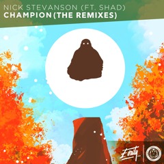 Nick Stevanson - Champion (Ft. Shad) (Nick Stevanson Remix)