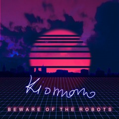 Beware Of The Robots