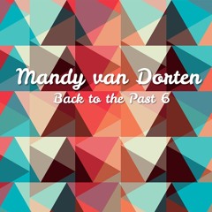 Mandy van Dorten- Back to the Past6 (1999-2006 Tech-House)// FREE DOWNLOAD