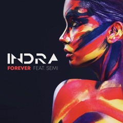 Indra - Forever (Feat. Semi) Free Download!!!