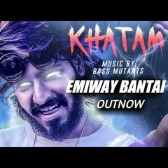 EMIWAY BANTAI - KHATAM | Desi HipHop Beat