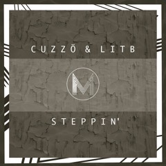Cuzzö & LiTB -  Steppin'