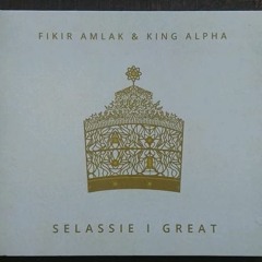 Fikir Amlak & King Alpha - Haile sample