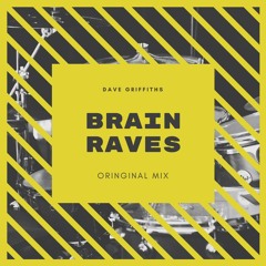Dave Griffiths - Brain Raves (very early snippet)