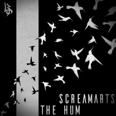 Screamarts - The Hum [Free Download]