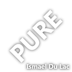 ISMAEL DU LAC  PURE  (WHITE 2018)