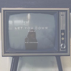 NF - Let You Down (Kai Kahana Remix)
