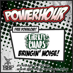 Liberty Chaps - Bringin Noise (Free Powerhour Download)