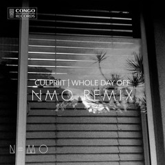 Culpriit - Whole Day Off(NMO Remix)
