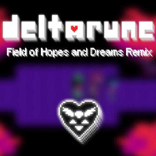 Deltarune - Field Of Hopes And Dreams (Kthnx! Remix)
