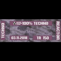 TR-150-Juergen-Lapuse-Techno-Reactor-2018-11-03