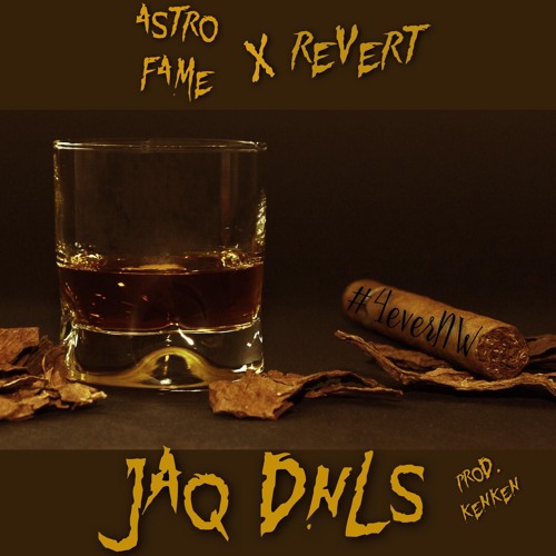 4stro F4me Ft. Revert - Jaq Dnls (prod. by KenKen)