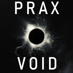 Prax - Void