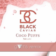 Black Caviar - Coco Puffs (g3ms remix)