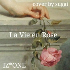 IZ*ONE - La Vie en Rose (cover by Suggi)