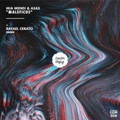 LUM056 Mia Mendi & ASAS - Maleficus (Rafael Cerato Remix)