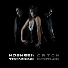 Kosheen - Catch (TrancEye Bootleg)