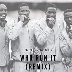Who Run It (Remix)