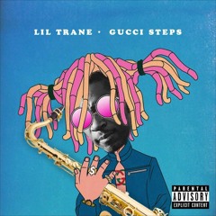 Lil Trane - Gucci Steps