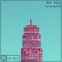 Ben Kold - Skyscraper [LYON]