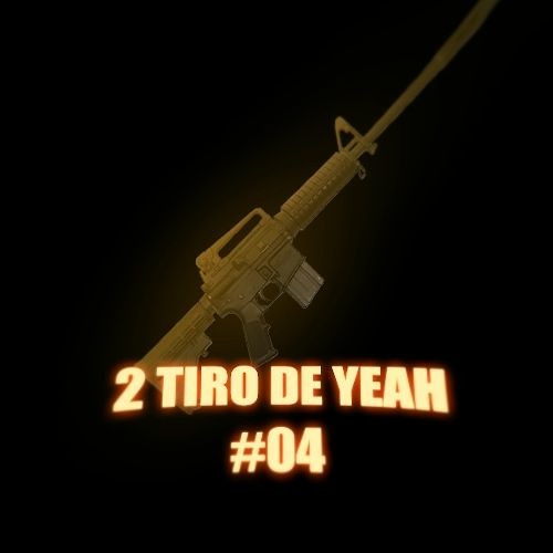 2 TIRO DE YEAH #04