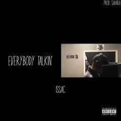 Everybody Talkin' (Prod. Sahara)