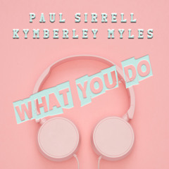 What You Do (Radio Mix)
