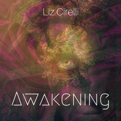 Liz Cirelli & Akara Etteh - Awakening