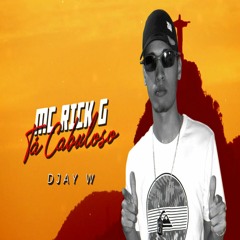Mc Rick G - Ta Cabuloso [ DJay W ]