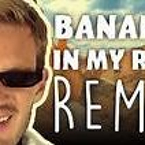 Pewdiepie - Bananas - In - My - Room - Remix - By - Party - In - Backyard -