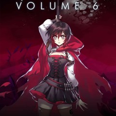 RWBY Volume 6 Intro - Rising