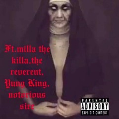 Demonic ft. Yung King, Notorious Sire,The Reverent, and Milla the Killa