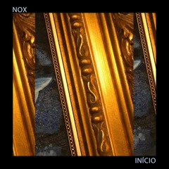 NOX - INÍCIO
