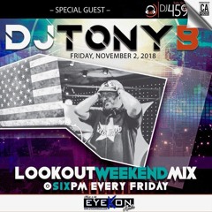 Lookout Weekend Mix by DJ Tony B from 11.2.18