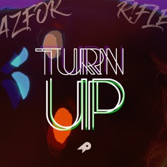 AZFOR & R!FLE - Turn Up
