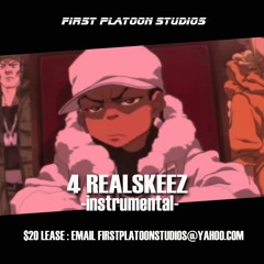 "4 REALSKEEZ"  instrumental $20 lease