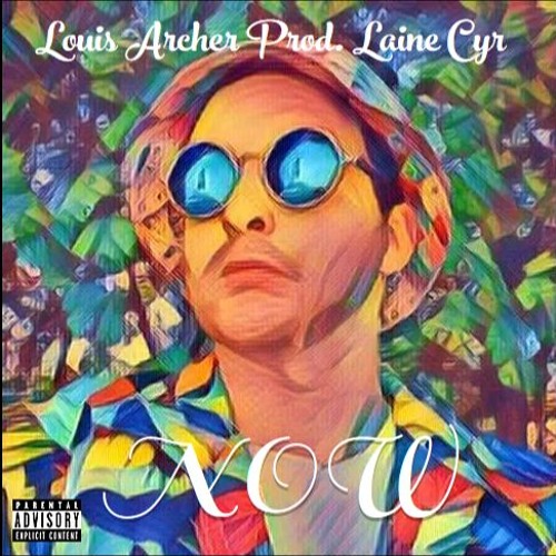 "NOW" - Louis Archer Prod. Laine Cyr