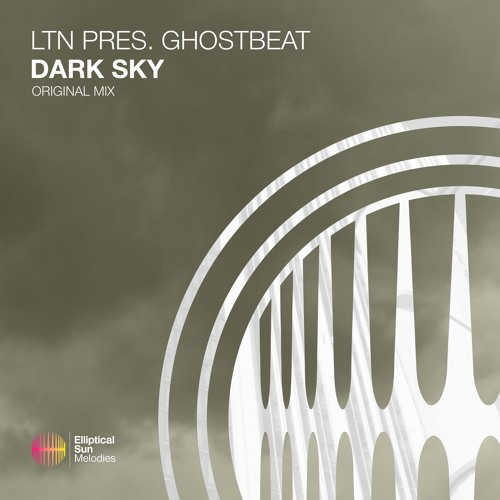 LTN pres. Ghostbeat - Dark Sky