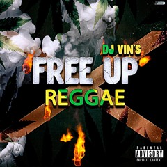 DJ Vin's Free Up Reggae 2019