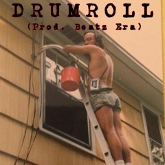 DRUMROLL (Prod. Beatz Era)