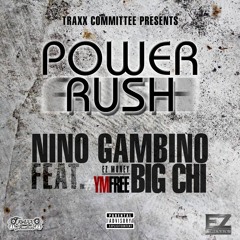 Power Rush Ft. Big Chi Prod. By JustSickk