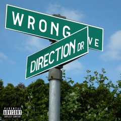 Wrong Direction (Prod. TMurp)