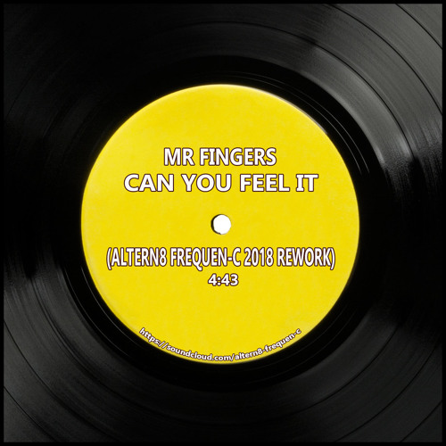 Mr Fingers - Can You Feel It (Altern8 Frequen-C 2018 Rework)