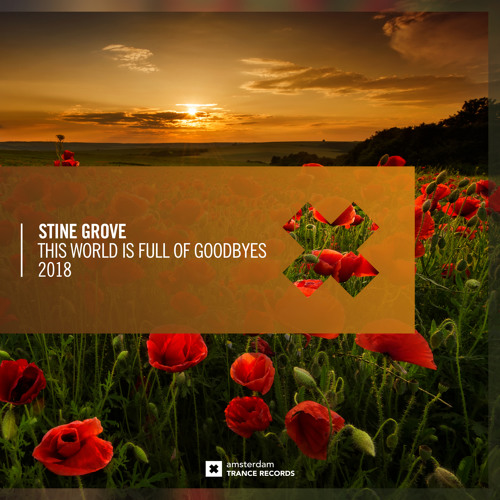 Stine Grove - This World Is Full of Goodbyes 2018 (Original Mix)