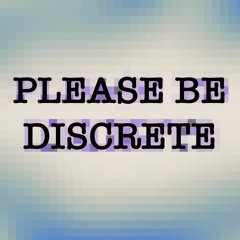 35: Please Be Discrete