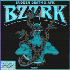 SVDDEN DEATH & AFK - BZZRK (D4K3R Remix)