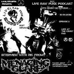 LIVE RAW PUNX PODCAST EPISODE 2: INTERVIEW W/ RIK (MEACING GLARE/IMPENITENT EXISTENCE)